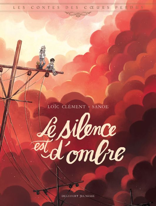 Emprunter Les contes des coeurs perdus : Le silence est d'ombre livre