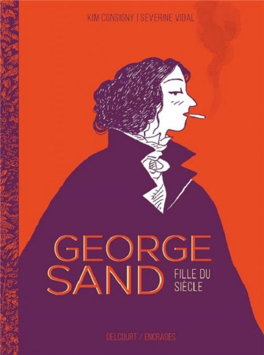 Emprunter George Sand, fille du siècle livre