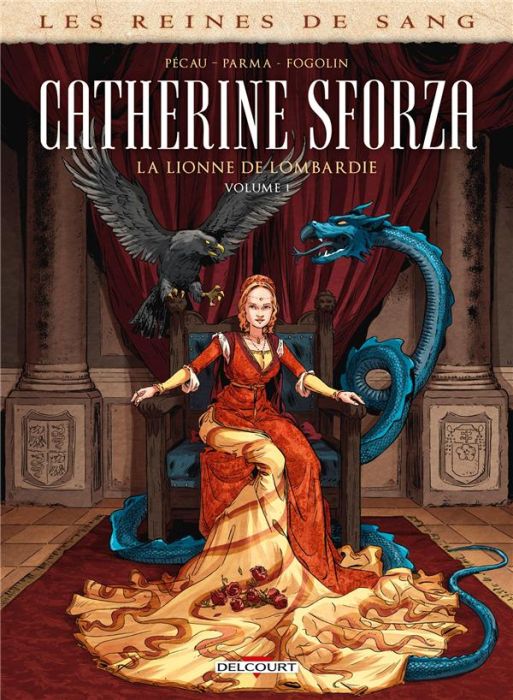 Emprunter Les Reines de sang : Catherine Sforza, la lionne de Lombardie Tome 1 livre