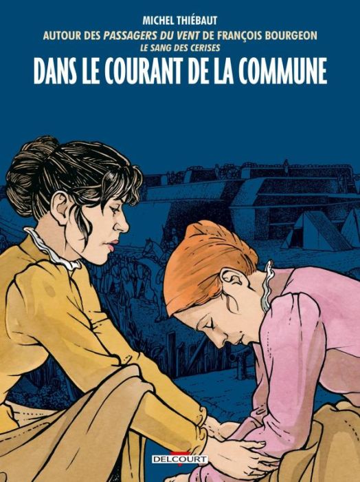 Emprunter Dans le courant de la Commune. Autour des Passagers du vent de François Bourgeon - Le sang des ceris livre