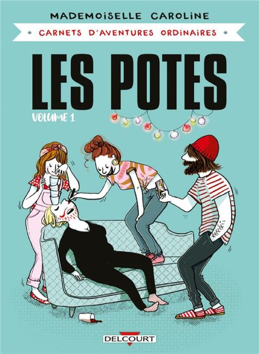 Emprunter Carnets d'aventures ordinaires : Les Potes. Tome 1 livre