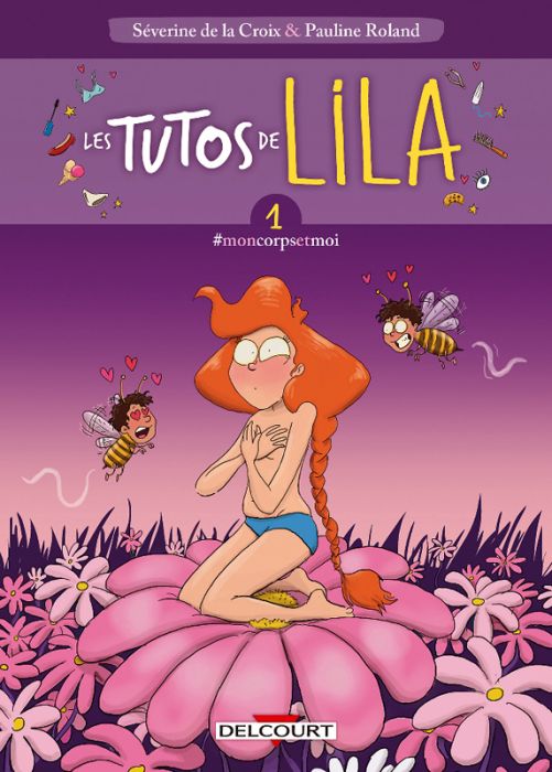 Emprunter Les tutos de Lila Tome 1 : #moncorpsetmoi livre