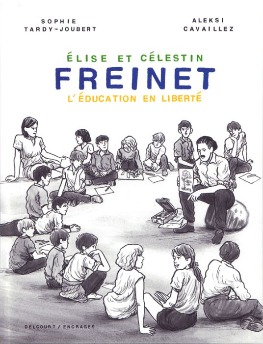 Emprunter Elise et Célestin Freinet. L'éducation en liberté livre