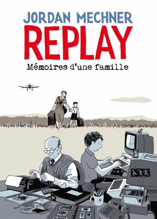 Emprunter Replay. Mémoires d'une famille livre