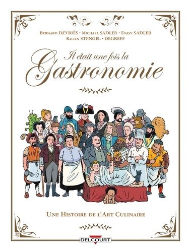 Emprunter Il était une fois la gastronomie. Une histoire de l'art culinaire livre