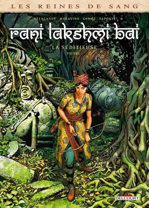 Emprunter Les reines de sang : Rani Lakshmi Bai, la séditieuse Tome 1 livre