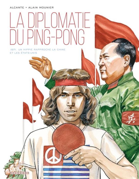 Emprunter La Diplomatie du ping-pong. 1971. Un hippie rapproche la Chine et les Etats-Unis livre