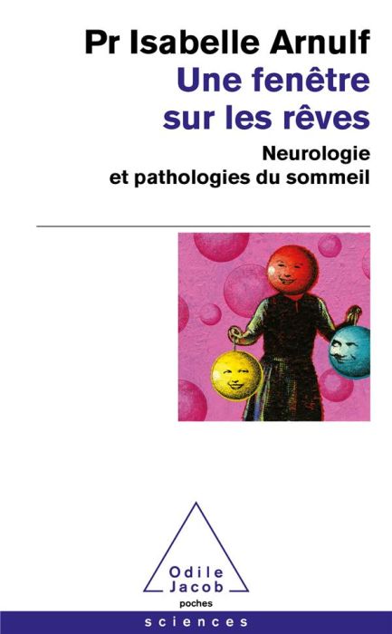 Emprunter Une fenêtre sur les rêves. Neurologie et pathologies du sommeil livre