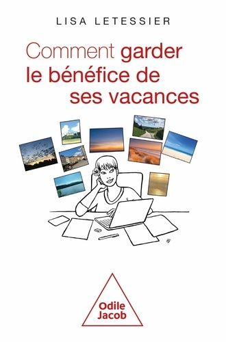 Emprunter Comment garder le bénéfice de ses vacances livre