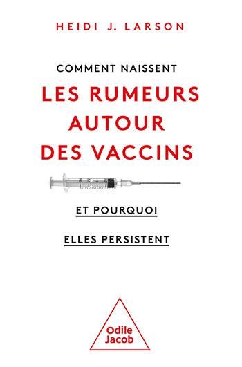 Emprunter Comment naissent les rumeurs autour des vaccins. Et pourquoi elles persistent livre