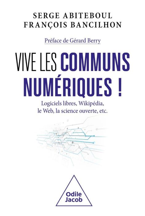 Emprunter Vive les communs numériques ! Logiciels libres, Wikipédia, le Web, la science ouverte, etc. livre