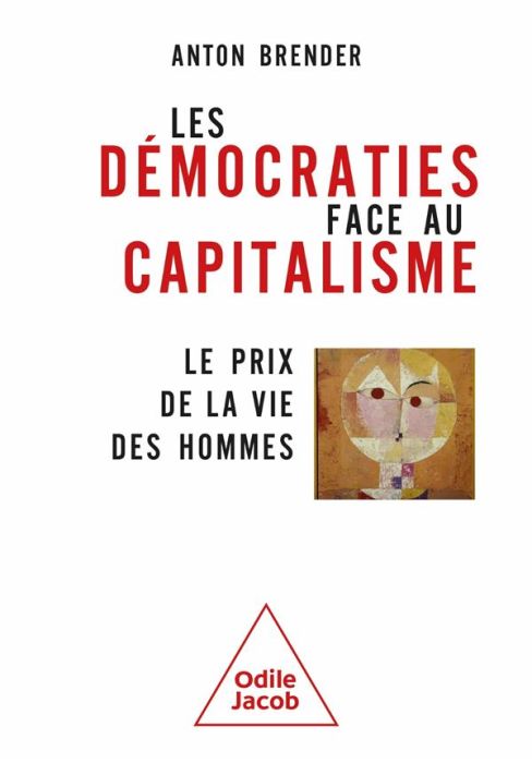 Emprunter Les démocraties face au capitalisme. Le prix de la vie des hommes livre