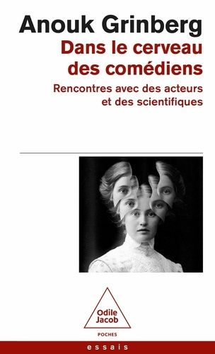 Emprunter Dans le cerveau des comédiens. Rencontres avec des acteurs et des scientifiques livre