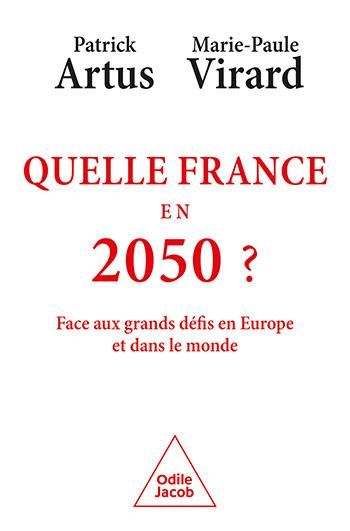 Emprunter Quelle France en 2050 ? Face aux grands défis en Europe et dans le monde livre