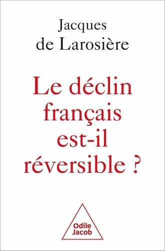 Emprunter Le déclin français est-il réversible ? Renverser la table et sortir de la servitude livre