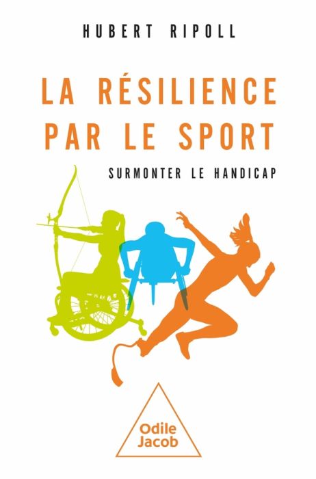 Emprunter La résilience par le sport. Surmonter le handicap livre