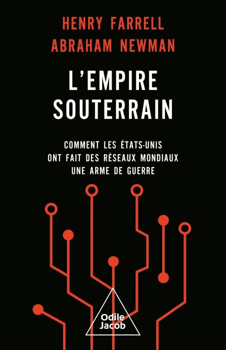 Emprunter L'Empire souterrain. Comment les Etat-Unis ont fait des réseaux mondiaux une arme de guerre livre