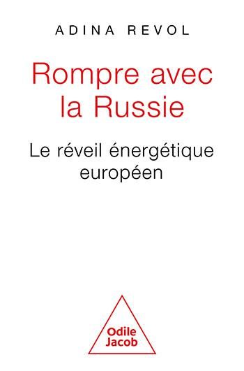 Emprunter Rompre avec la Russie. Le réveil énergétique européen livre