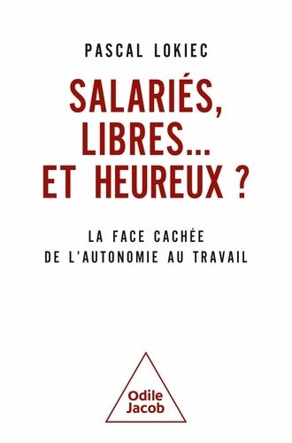 Emprunter Salariés, libres... et heureux ? La face cachée de l'autonomie au travail livre