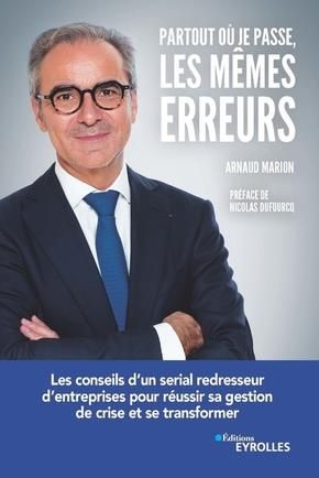 Emprunter Partout où je passe, les mêmes erreurs. Les conseils d'un serial redresseur d'entreprises pour réuss livre