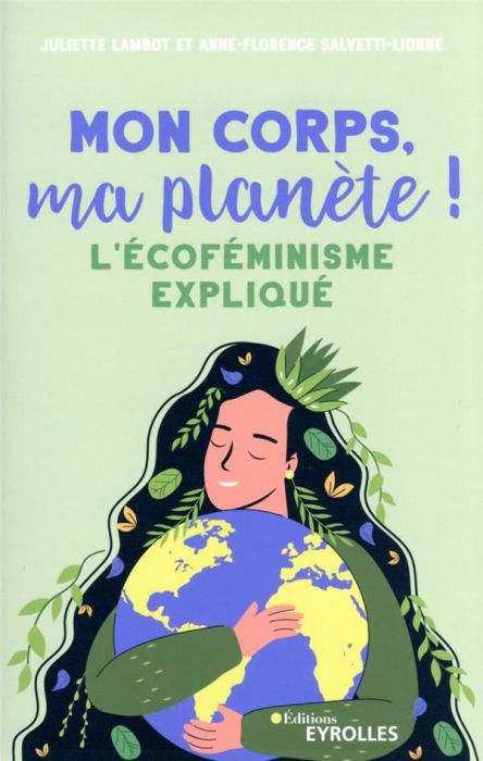 Emprunter Mon corps, ma planète !. L'écoféminisme expliqué livre