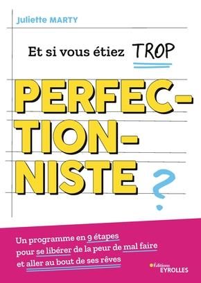 Emprunter Et si vous étiez trop perfectionniste ? Un programme en 9 étapes pour se libérer de la peur de mal f livre