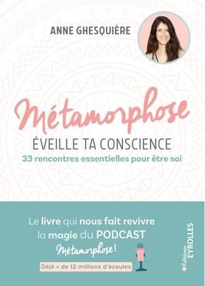 Emprunter Métamorphose, éveille ta conscience ! 33 rencontres essentielles pour être soi livre