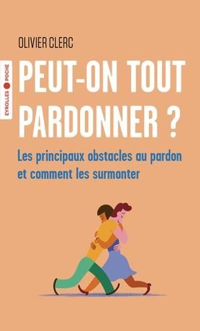 Emprunter Peut-on tout pardonner ?. Les principaux obstacles au pardon et comment les surmonter livre