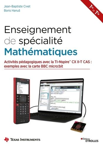 Emprunter Enseignement de spécialité Mathématiques 1re et Tle. Activités pédagogiques avec la TI-Nspire CX II- livre