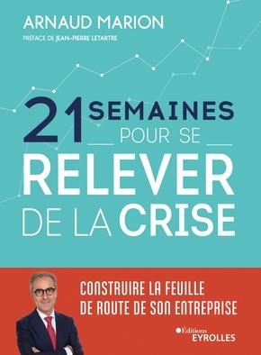 Emprunter 21 semaines pour se relever de la crise. Construire la feuille de route de son entreprise livre