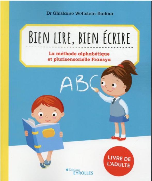 Emprunter Bien lire, bien écrire. La méthode alphabétique et plurisensorielle Fransya : livre de l'adulte livre