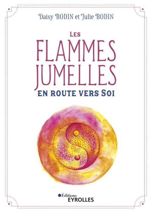 Emprunter Les flammes jumelles. En route vers soi livre