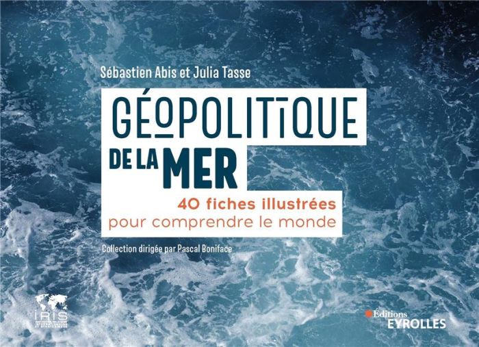 Emprunter Géopolitique de la mer. 40 fiches illustrées pour comprendre le monde livre