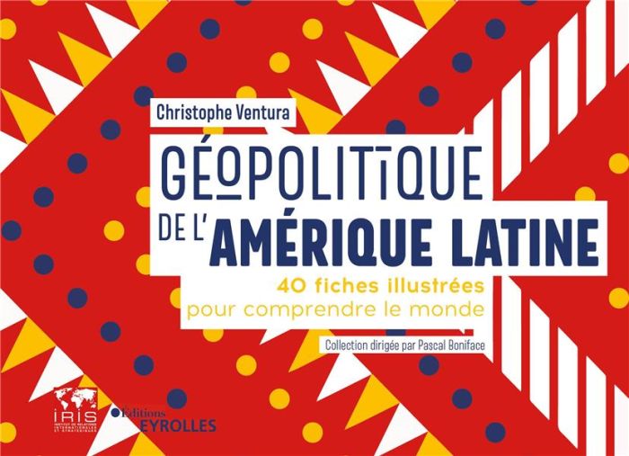 Emprunter Géopolitique de l'Amérique Latine. 40 fiches illustrées pour comprendre le monde livre