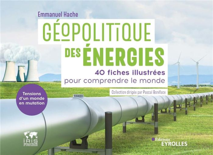 Emprunter Géopolitique des énergies, tensions d'un monde en mutation. 40 fiches illustrées pour comprendre le livre