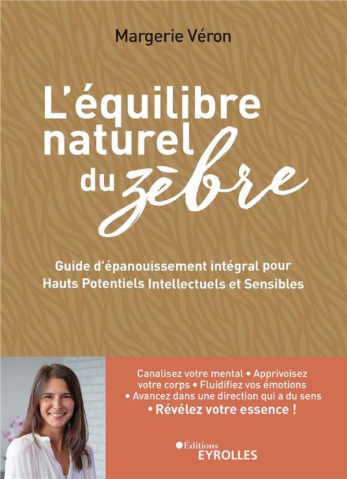 Emprunter L'équilibre naturel du zèbre. Guide d'épanouissement intégral pour hauts potentiels intellectuels et livre