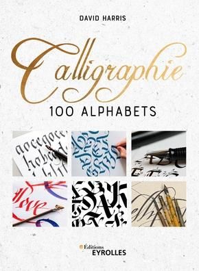 Emprunter Calligraphie. 100 alphabets livre