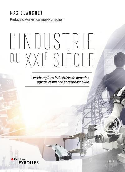 Emprunter L'industrie du XXIe siècle. Les champions industriels de demain : agilité, résilience et responsabil livre