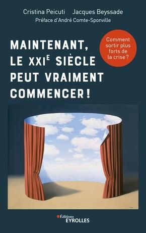 Emprunter Maintenant, le XXIe siècle peut vraiment commencer ! Comment sortir plus forts de la crise ? livre