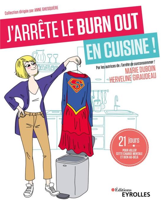 Emprunter J'arrête le burn out en cuisine !. 21 jours pour killer cette charge mentale et bien au-delà livre