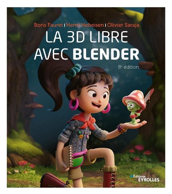 Emprunter La 3D libre avec Blender. 8e édition livre