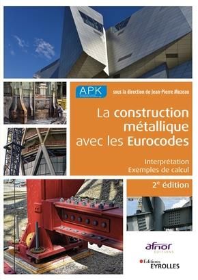 Emprunter La construction métallique avec les Eurocodes. Interprétation et exemples de calcul, 2e édition livre