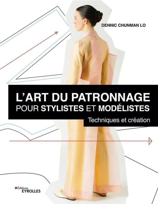 Emprunter L'art du patronnage pour stylistes et modélistes. Techniques et création livre