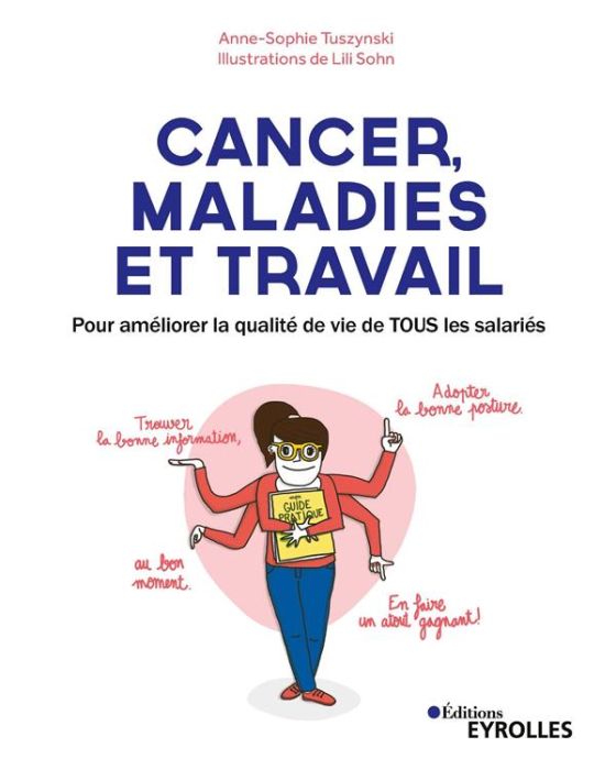 Emprunter Cancer, maladies et travail. Pour améliorer la qualité de vie de TOUS les salariés, 2e édition livre