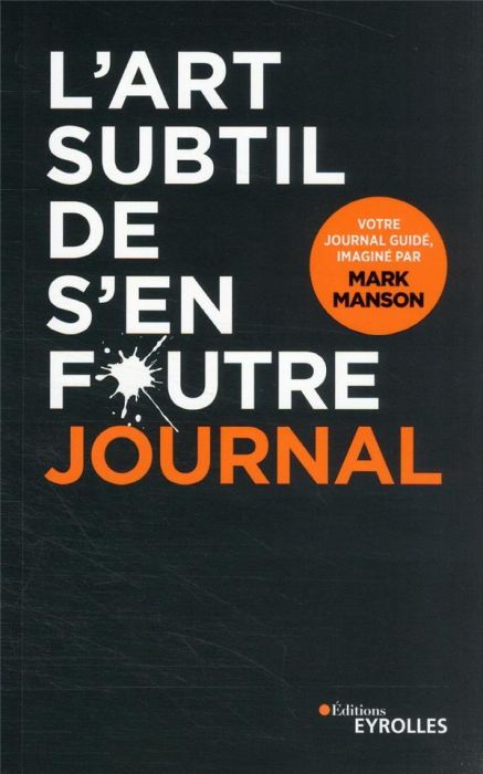 Emprunter L'art subtil de s'en foutre. Journal livre