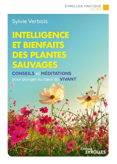 Emprunter Intelligence et bienfaits des plantes sauvages livre