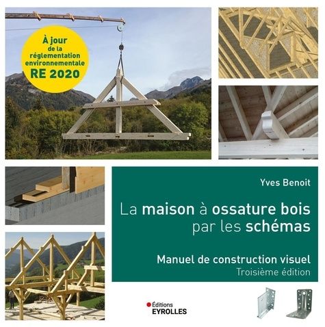 Emprunter La maison à ossature bois par les schémas. Manuel de construction visuel, 3e édition livre