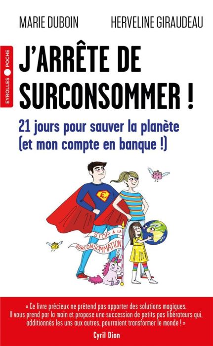 Emprunter J'arrête de surconsommer ! 21 jours pour sauver la planète (et mon compte en banque !) livre