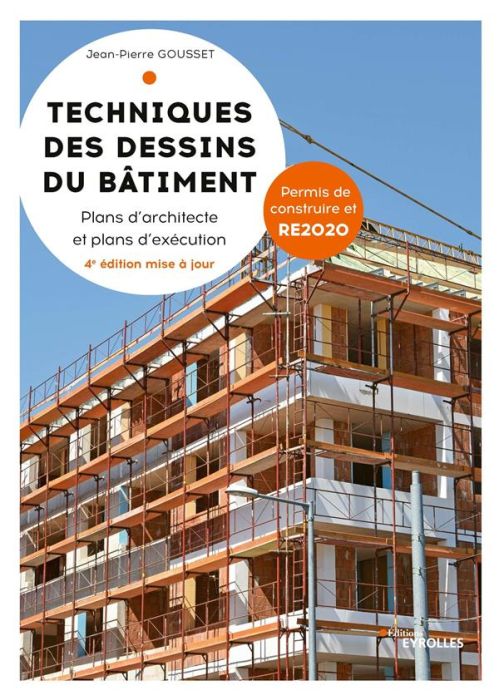 Emprunter Techniques des dessins du bâtiment. Plans d'architecte et plans d'exécution, 4e édition actualisée livre