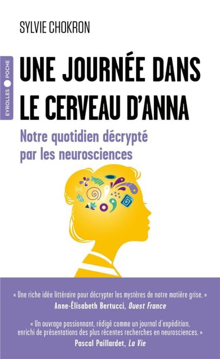 Emprunter Une journée dans le cerveau d'Anna. Notre quotidien décrypté par les neurosciences livre